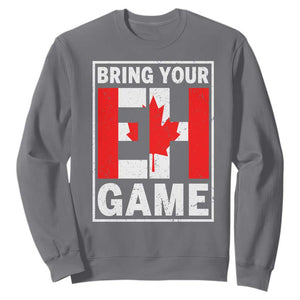 Funny Canada Pride Bring Your Eh Game Sweatshirt Canadian Flag TS11 Charcoal Print Your Wear