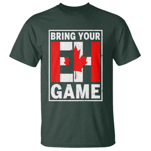 Funny Canada Pride Bring Your Eh Game T Shirt Canadian Flag TS11 Dark Forest Green Print Your Wear