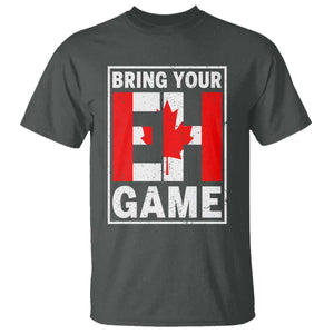 Funny Canada Pride Bring Your Eh Game T Shirt Canadian Flag TS11 Dark Heather Print Your Wear