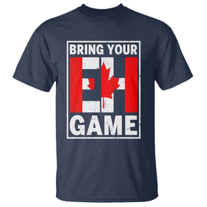 Funny Canada Pride Bring Your Eh Game T Shirt Canadian Flag TS11 Navy Print Your Wear