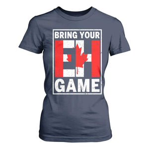Funny Canada Pride Bring Your Eh Game T Shirt For Women Canadian Flag TS11 Navy Print Your Wear