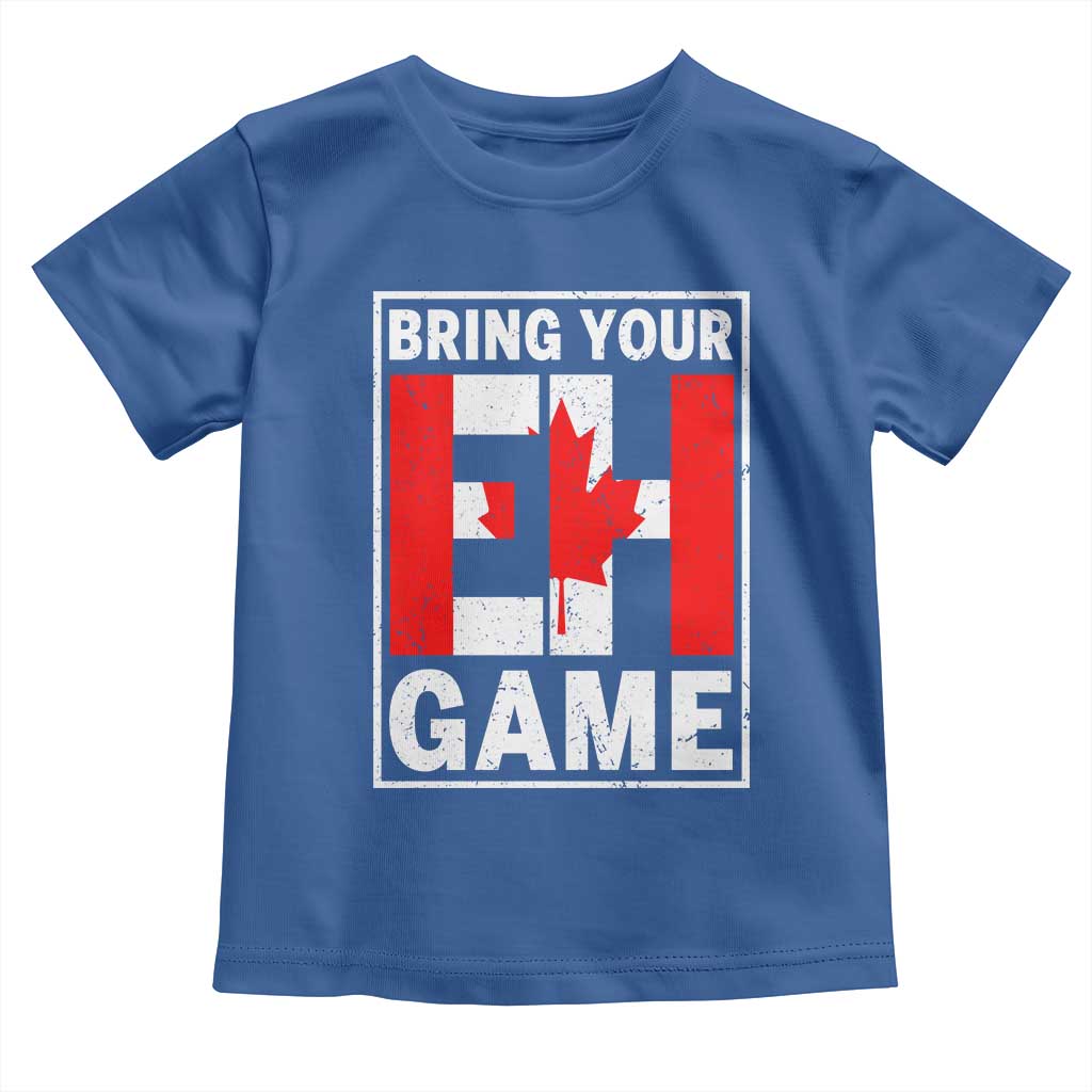 Funny Canada Pride Bring Your Eh Game Toddler T Shirt Canadian Flag TS11 Royal Blue Print Your Wear