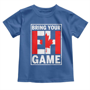 Funny Canada Pride Bring Your Eh Game Toddler T Shirt Canadian Flag TS11 Royal Blue Print Your Wear