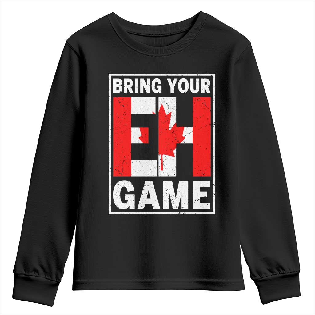Funny Canada Pride Bring Your Eh Game Youth Sweatshirt Canadian Flag TS11 Black Print Your Wear