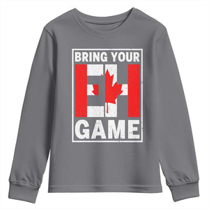 Funny Canada Pride Bring Your Eh Game Youth Sweatshirt Canadian Flag TS11 Charcoal Print Your Wear