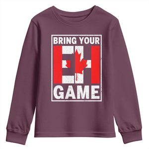 Funny Canada Pride Bring Your Eh Game Youth Sweatshirt Canadian Flag TS11 Maroon Print Your Wear