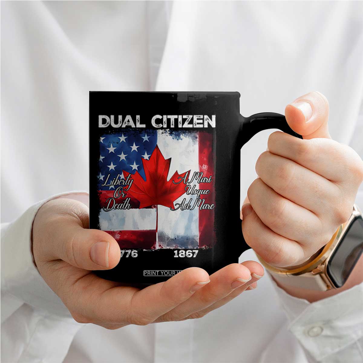 Funny Canadian American Coffee Mug Dual Citizen Liberty Or Death A Mari Usque Ad Mare TS11 Print Your Wear