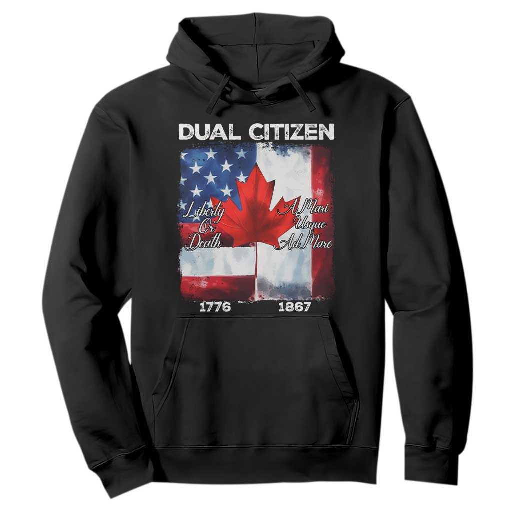 Funny Canadian American Hoodie Dual Citizen Liberty Or Death A Mari Usque Ad Mare TS11 Black Print Your Wear