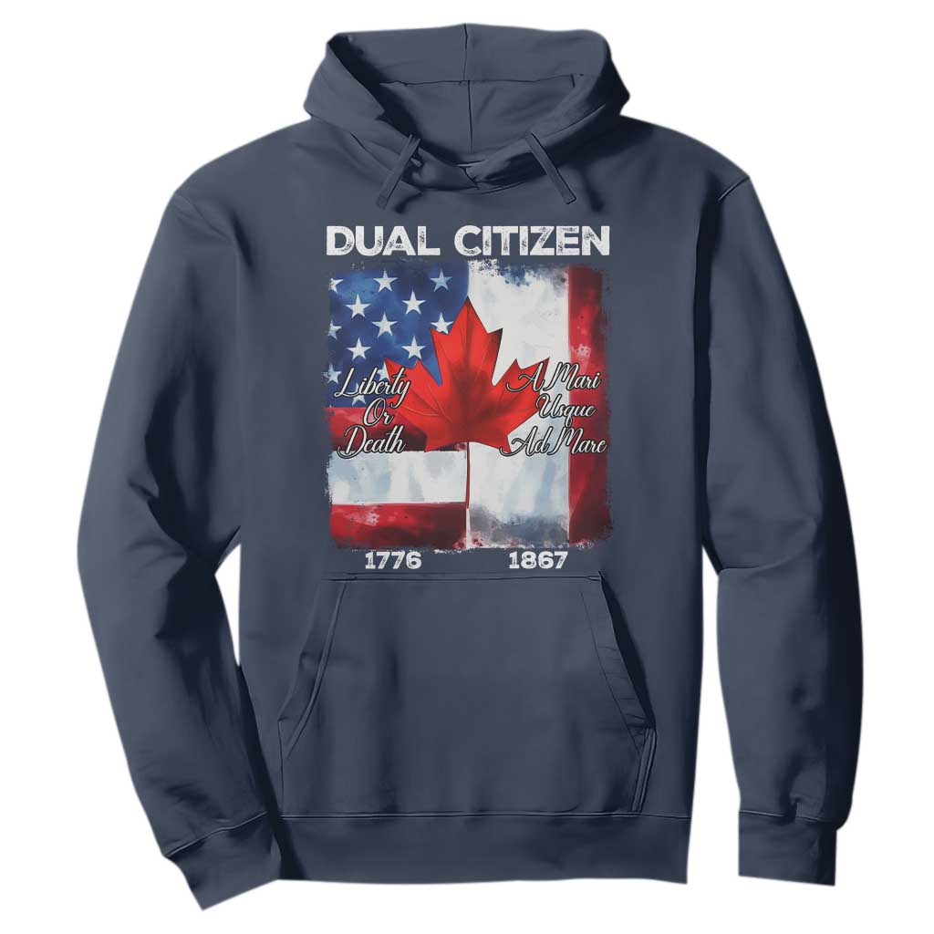 Funny Canadian American Hoodie Dual Citizen Liberty Or Death A Mari Usque Ad Mare TS11 Navy Print Your Wear