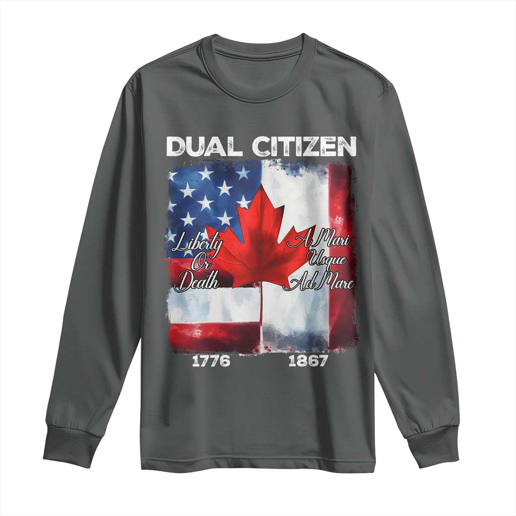 Funny Canadian American Long Sleeve Shirt Dual Citizen Liberty Or Death A Mari Usque Ad Mare TS11 Dark Heather Print Your Wear