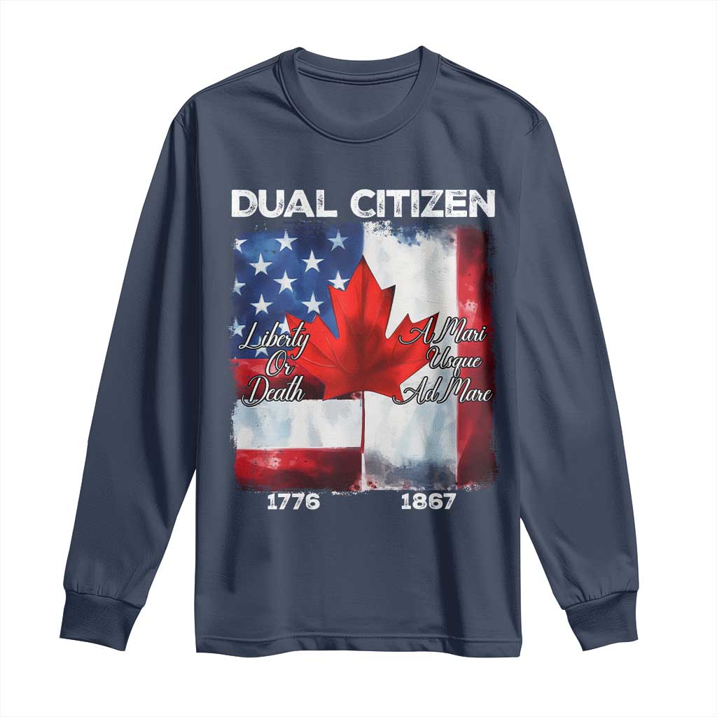 Funny Canadian American Long Sleeve Shirt Dual Citizen Liberty Or Death A Mari Usque Ad Mare TS11 Navy Print Your Wear