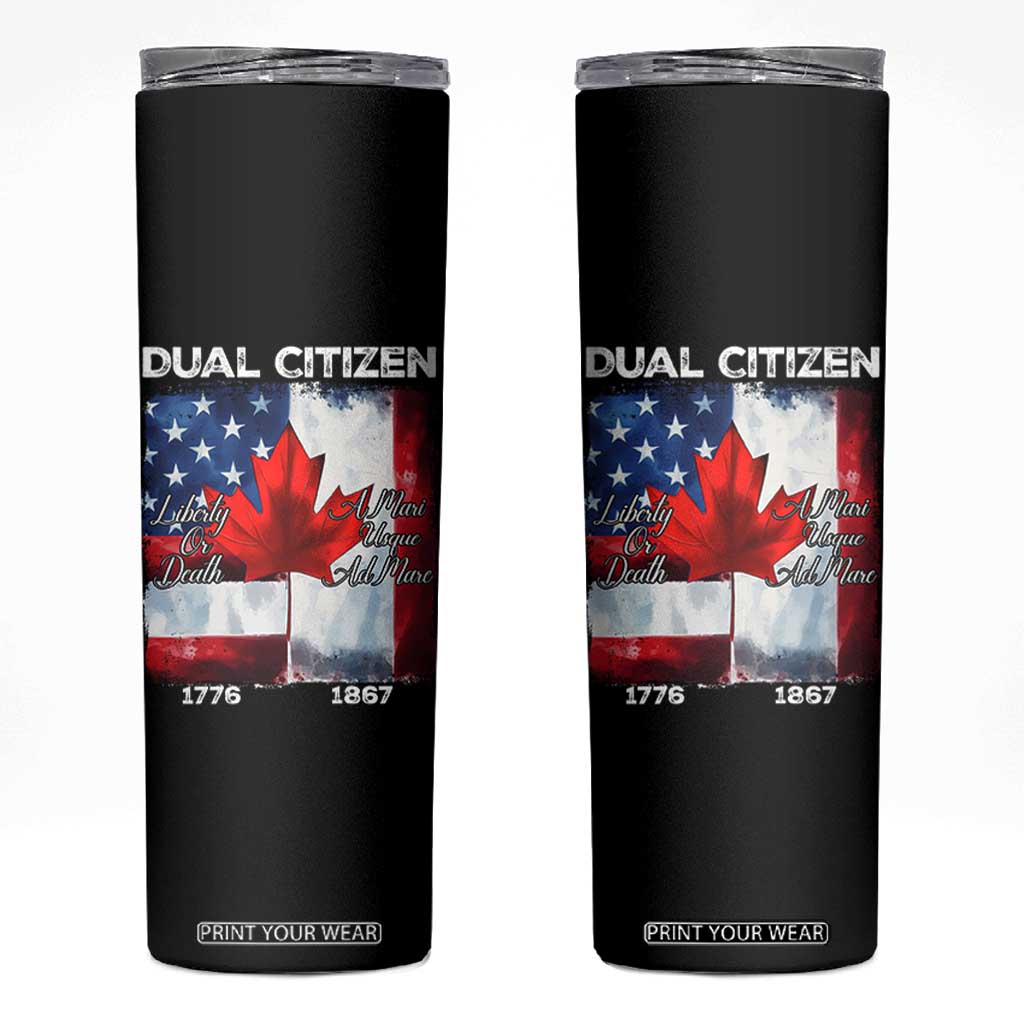 Funny Canadian American Skinny Tumbler Dual Citizen Liberty Or Death A Mari Usque Ad Mare TS11 Black Print Your Wear