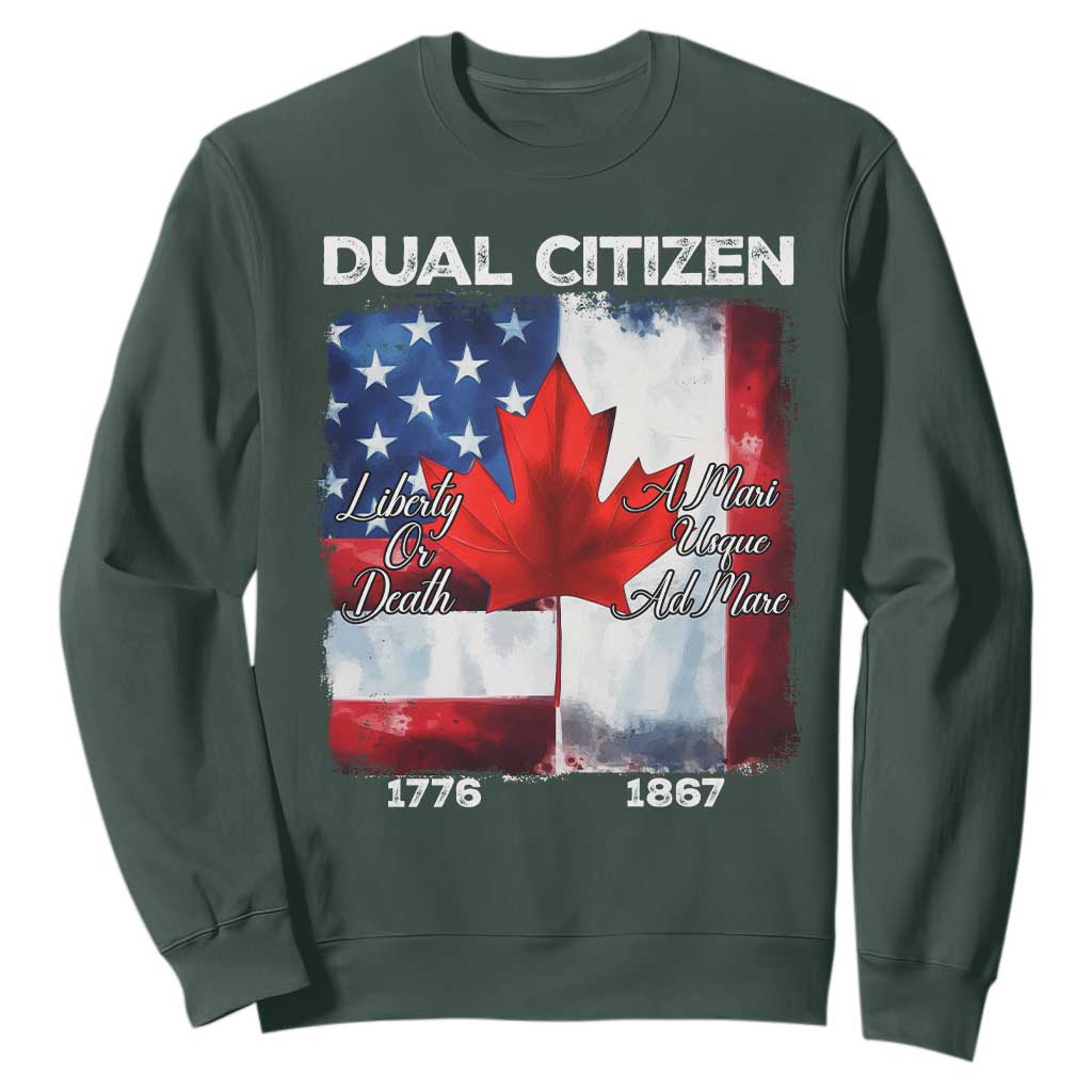 Funny Canadian American Sweatshirt Dual Citizen Liberty Or Death A Mari Usque Ad Mare TS11 Dark Forest Green Print Your Wear