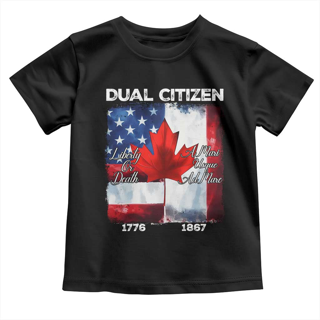 Funny Canadian American Toddler T Shirt Dual Citizen Liberty Or Death A Mari Usque Ad Mare TS11 Black Print Your Wear