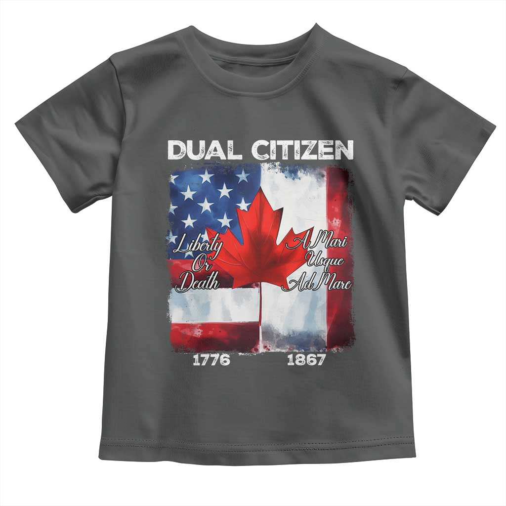 Funny Canadian American Toddler T Shirt Dual Citizen Liberty Or Death A Mari Usque Ad Mare TS11 Dark Heather Print Your Wear