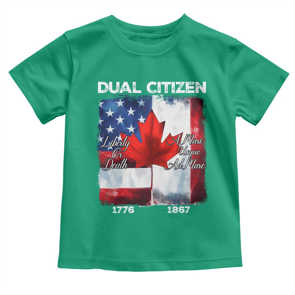 Funny Canadian American Toddler T Shirt Dual Citizen Liberty Or Death A Mari Usque Ad Mare TS11 Irish Green Print Your Wear