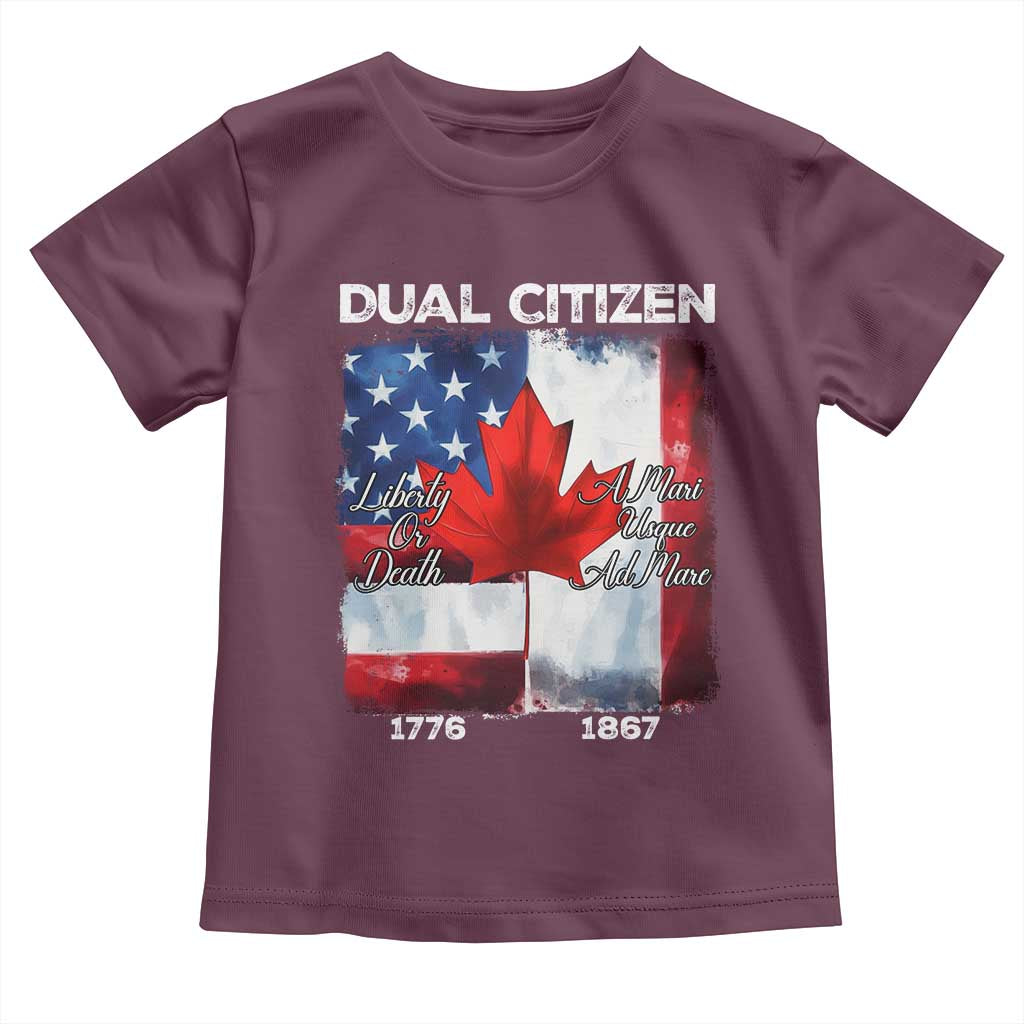 Funny Canadian American Toddler T Shirt Dual Citizen Liberty Or Death A Mari Usque Ad Mare TS11 Maroon Print Your Wear