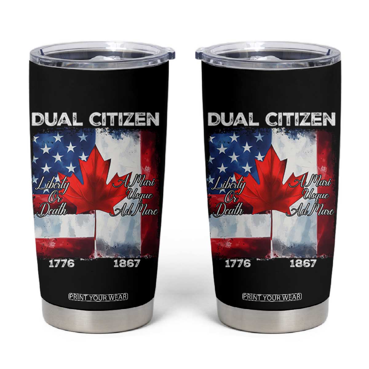 Funny Canadian American Tumbler Cup Dual Citizen Liberty Or Death A Mari Usque Ad Mare TS11 Black Print Your Wear