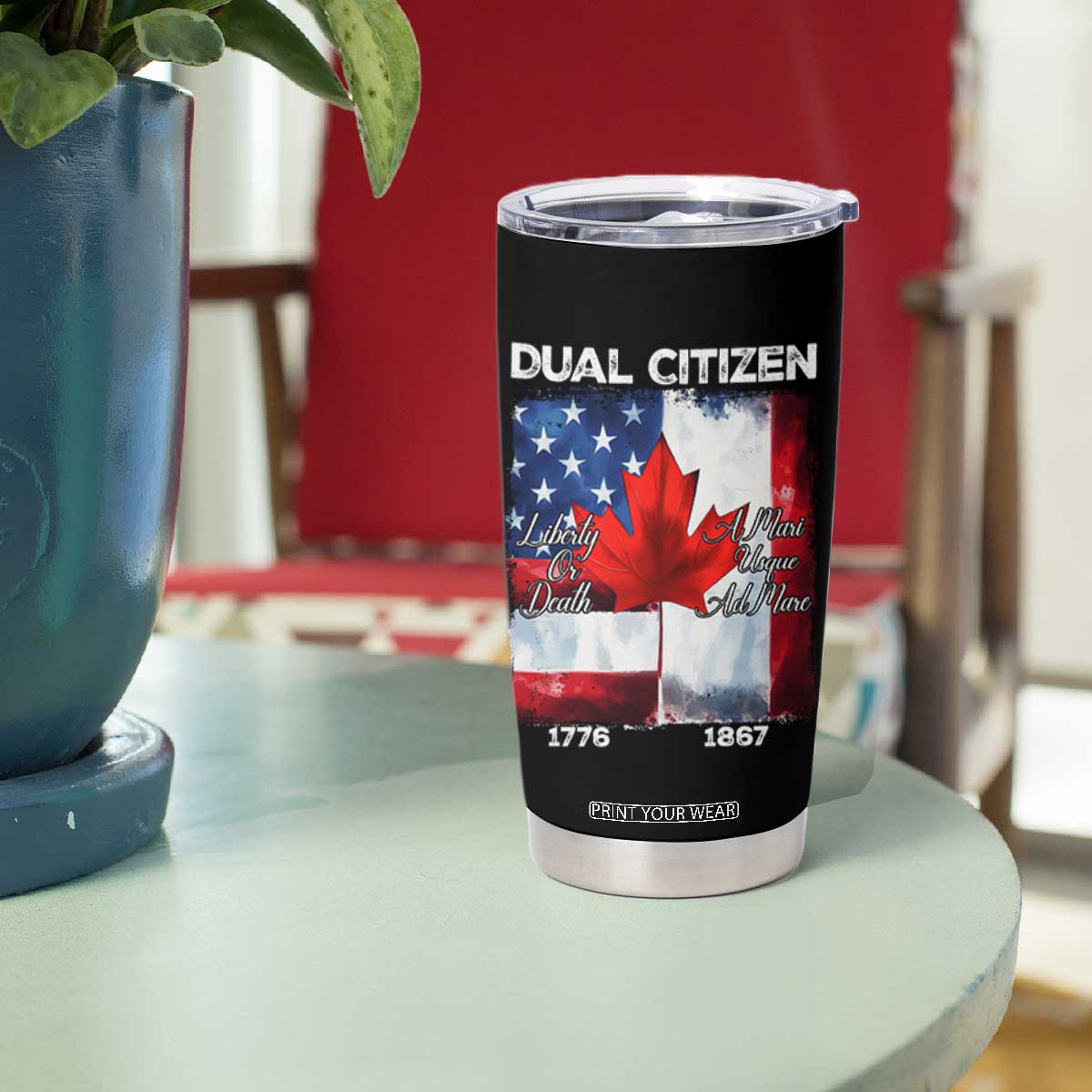 Funny Canadian American Tumbler Cup Dual Citizen Liberty Or Death A Mari Usque Ad Mare TS11 Print Your Wear