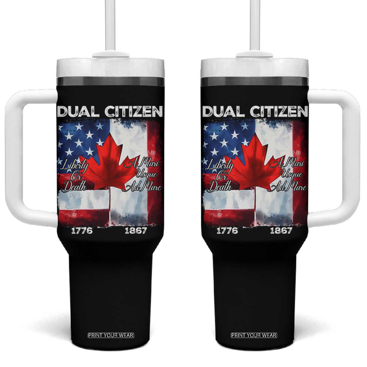 Funny Canadian American Tumbler With Handle Dual Citizen Liberty Or Death A Mari Usque Ad Mare TS11 One Size: 40 oz Black Print Your Wear