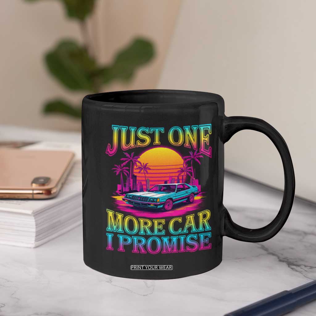 Funny Car Lover Coffee Mug Just One More Car I Promise TS09 Print Your Wear