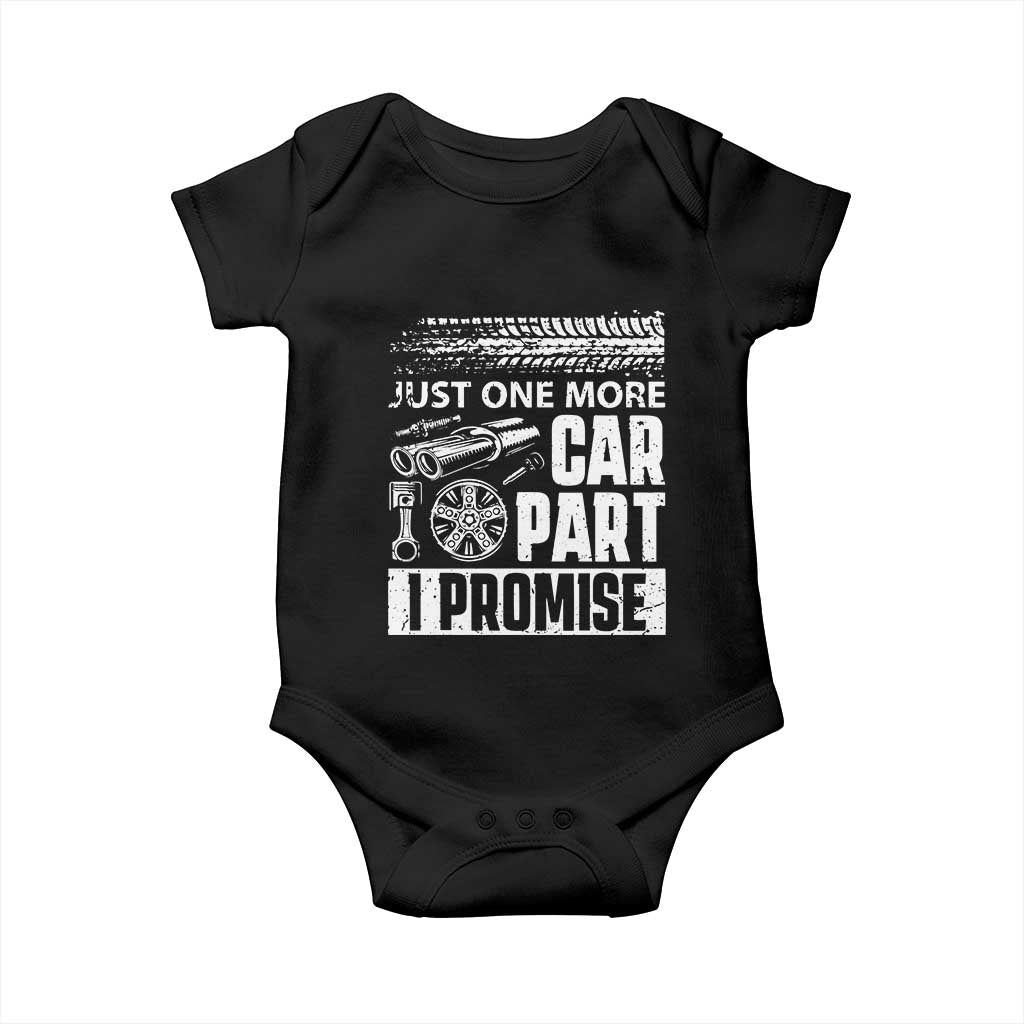 Funny Car Mechanic Just One More Car Part I Promise Baby Onesie Car Lover Gag TS11 Black Print Your Wear