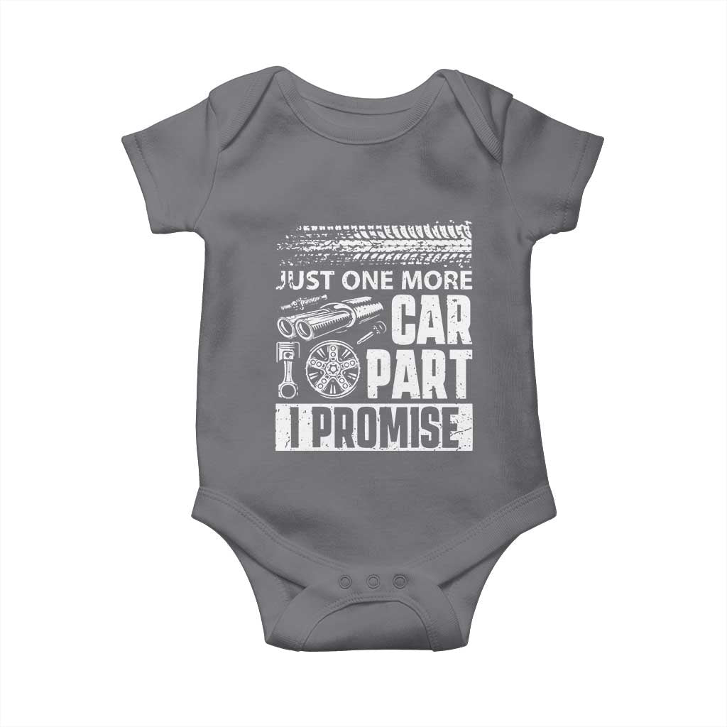 Funny Car Mechanic Just One More Car Part I Promise Baby Onesie Car Lover Gag TS11 Charcoal Print Your Wear