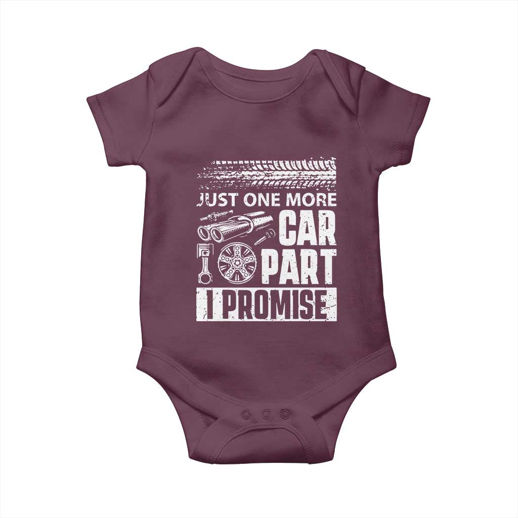 Funny Car Mechanic Just One More Car Part I Promise Baby Onesie Car Lover Gag TS11 Maroon Print Your Wear
