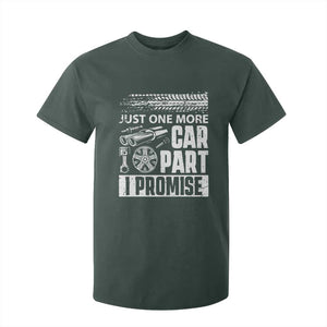 Funny Car Mechanic Just One More Car Part I Promise T Shirt For Kid Car Lover Gag TS11 Dark Forest Green Print Your Wear