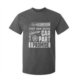 Funny Car Mechanic Just One More Car Part I Promise T Shirt For Kid Car Lover Gag TS11 Dark Heather Print Your Wear