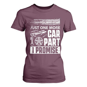 Funny Car Mechanic Just One More Car Part I Promise T Shirt For Women Car Lover Gag TS11 Maroon Print Your Wear