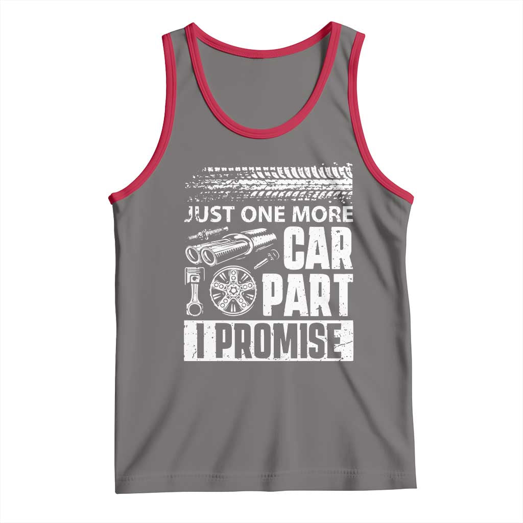 Funny Car Mechanic Just One More Car Part I Promise Tank Top Car Lover Gag TS11 Deep Heather Red Print Your Wear