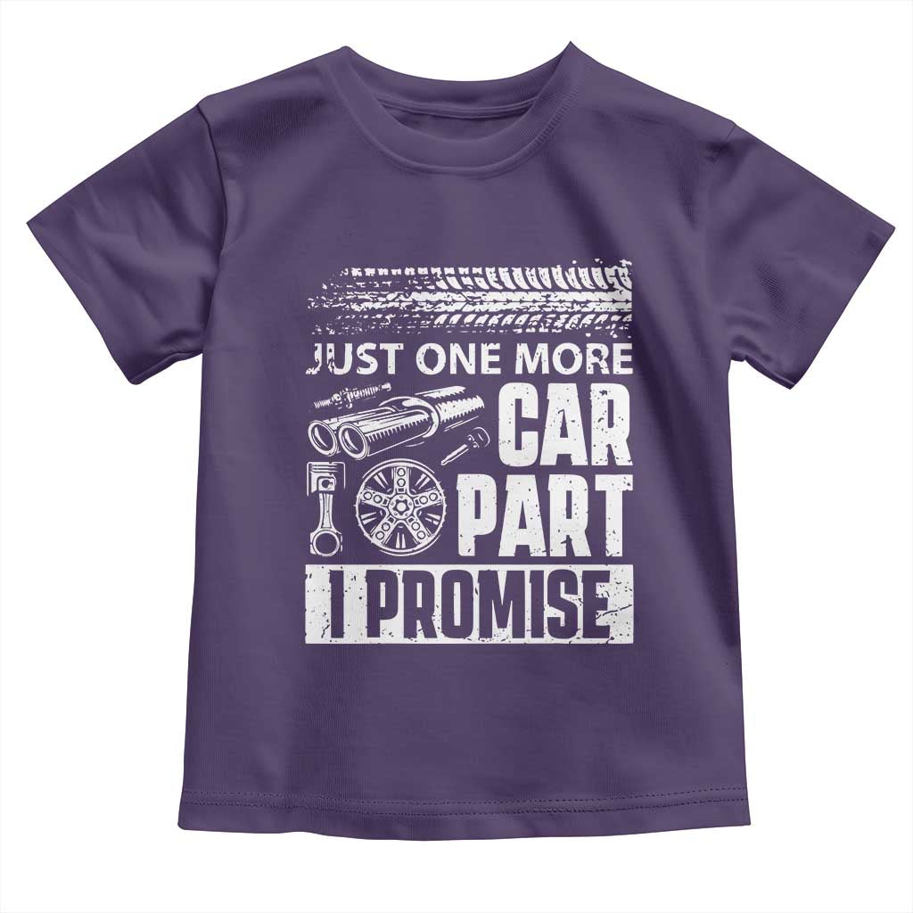 Funny Car Mechanic Just One More Car Part I Promise Toddler T Shirt Car Lover Gag TS11 Purple Print Your Wear