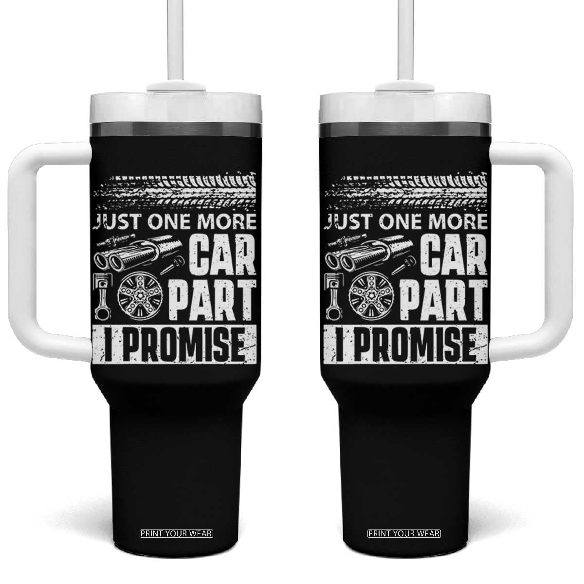 Funny Car Mechanic Just One More Car Part I Promise Tumbler With Handle Car Lover Gag TS11 One Size: 40 oz Black Print Your Wear