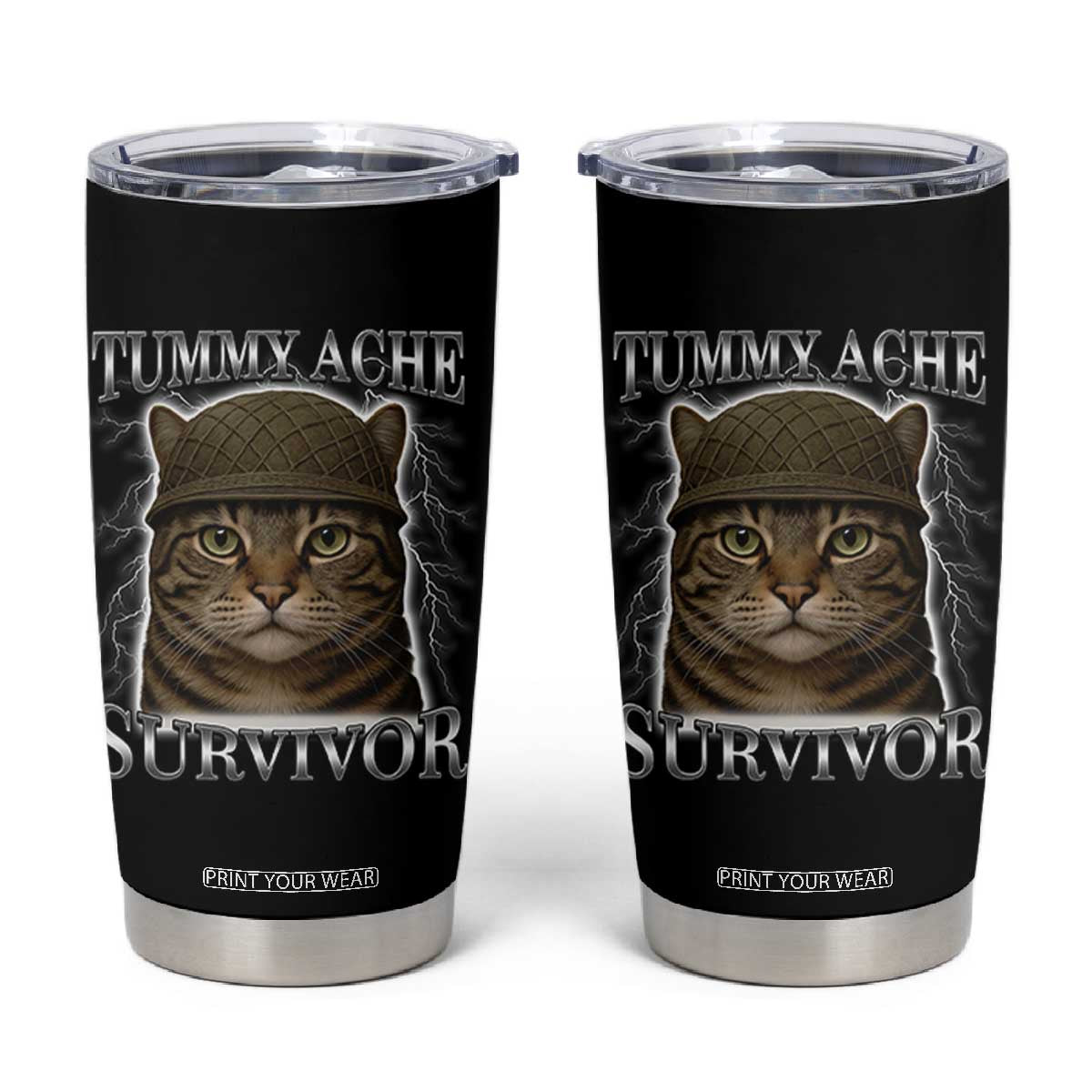 Funny Cat Meme Humor Tumbler Cup Tummy Ache Survivor Lightning Cats Parody TS02 Black Print Your Wear
