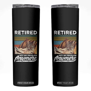 Funny Cat Retired Skinny Tumbler Not My Problem Anymore 90s Vintage Style TS10 Black Print Your Wear