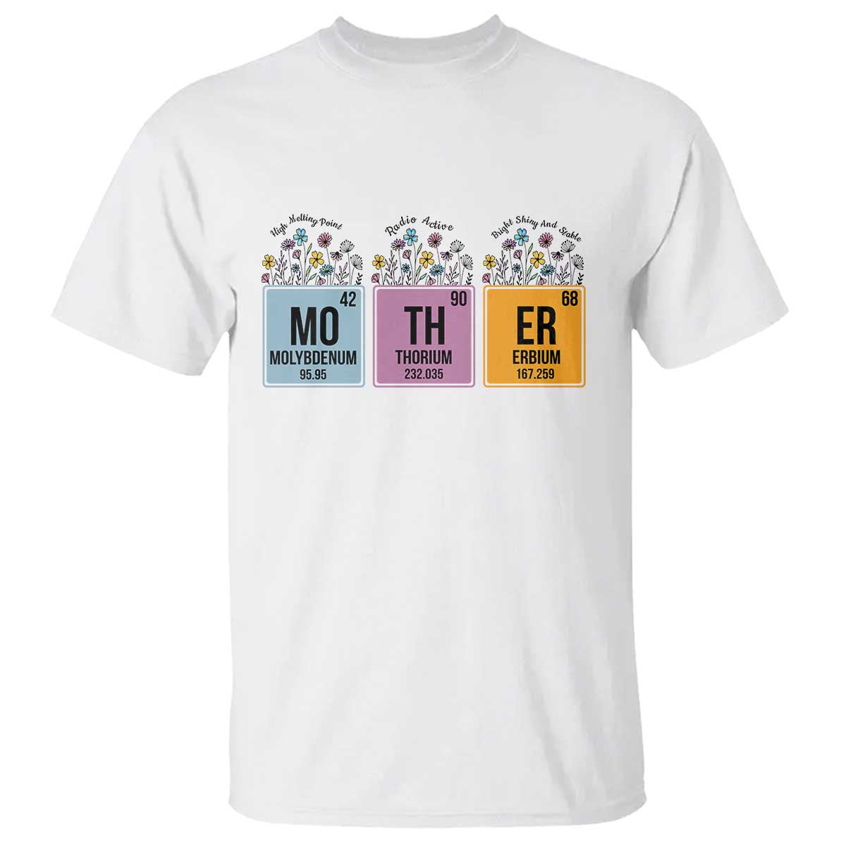 Funny Chemist Mom T Shirt Mother Flowers Periodic Table TS11 White Print Your Wear