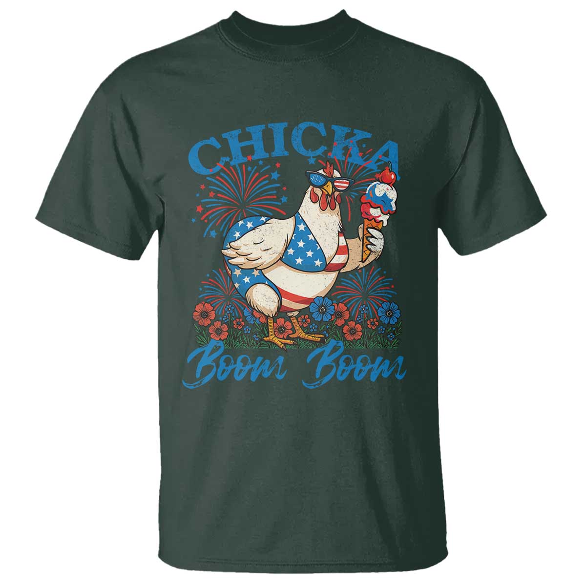 Funny Chicka Boom Boom 4th Of July T Shirt Patriotic Farmers Chicken Lover TS11 Dark Forest Green Print Your Wear