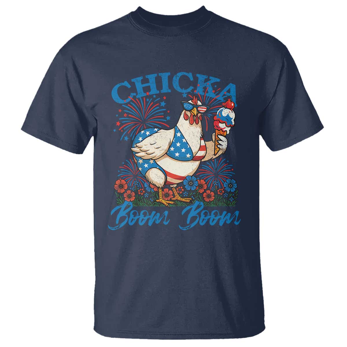 Funny Chicka Boom Boom 4th Of July T Shirt Patriotic Farmers Chicken Lover TS11 Navy Print Your Wear