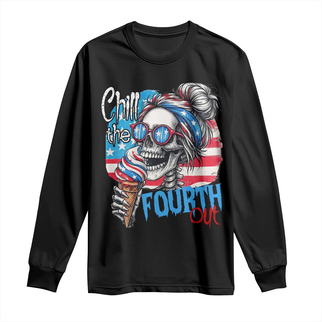 Funny Chill The Fourth Out 4th Of July Long Sleeve Shirt Patriotic Skeleton Popsicle US Flag TS11 Black Print Your Wear