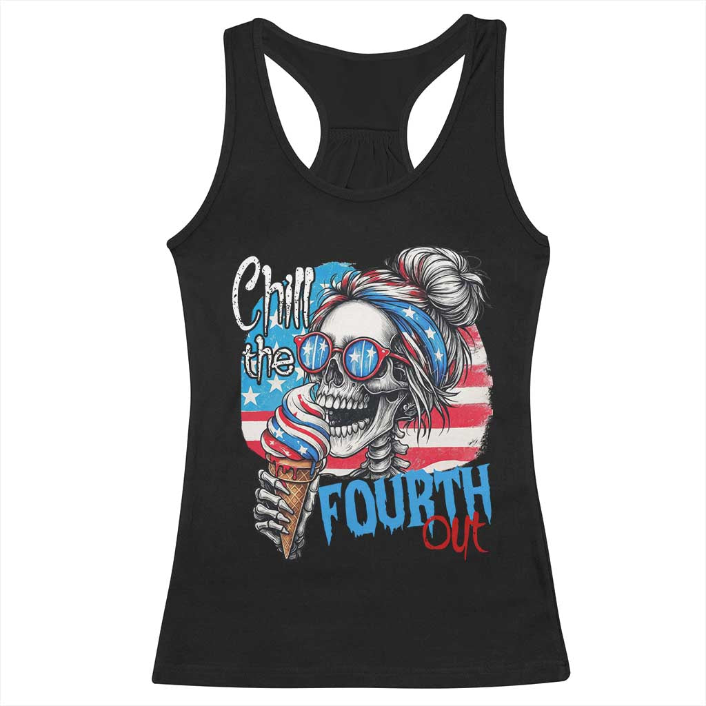 Funny Chill The Fourth Out 4th Of July Racerback Tank Top Patriotic Skeleton Popsicle US Flag TS11 Black Print Your Wear