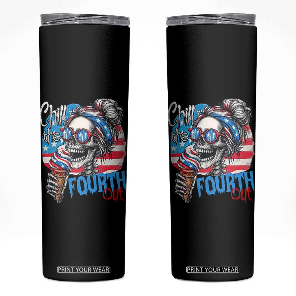 Funny Chill The Fourth Out 4th Of July Skinny Tumbler Patriotic Skeleton Popsicle US Flag TS11 Black Print Your Wear