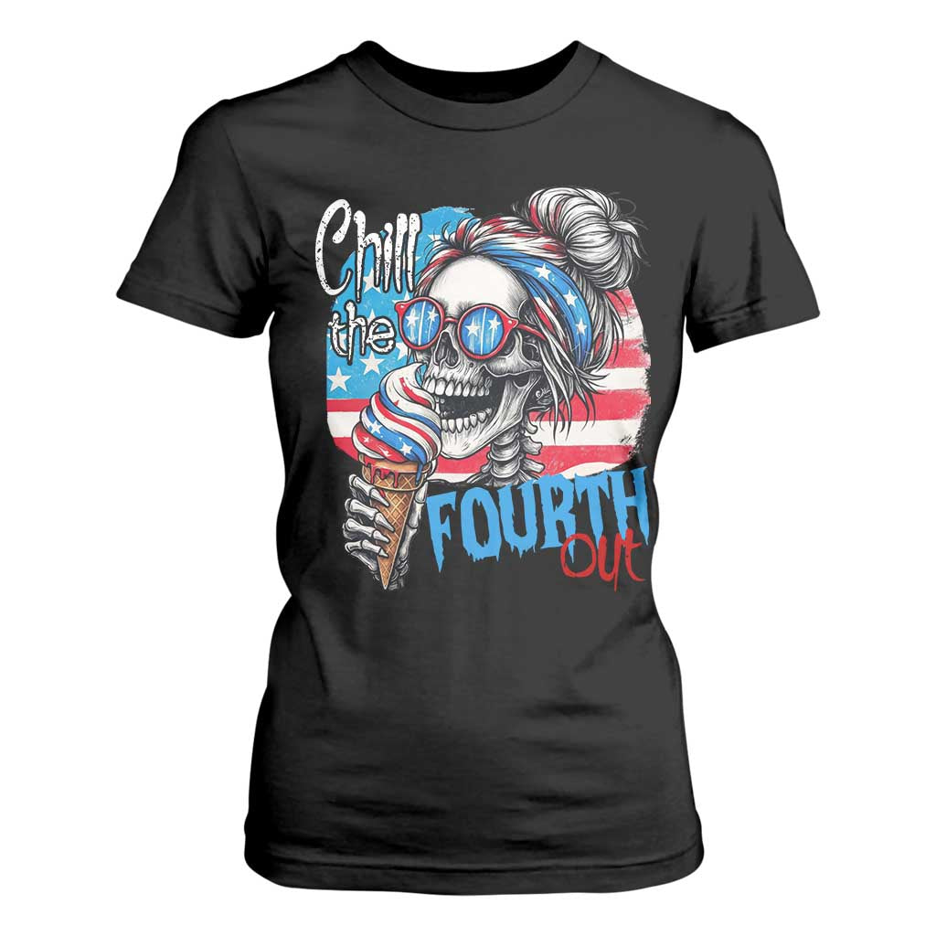 Funny Chill The Fourth Out 4th Of July T Shirt For Women Patriotic Skeleton Popsicle US Flag TS11 Black Print Your Wear