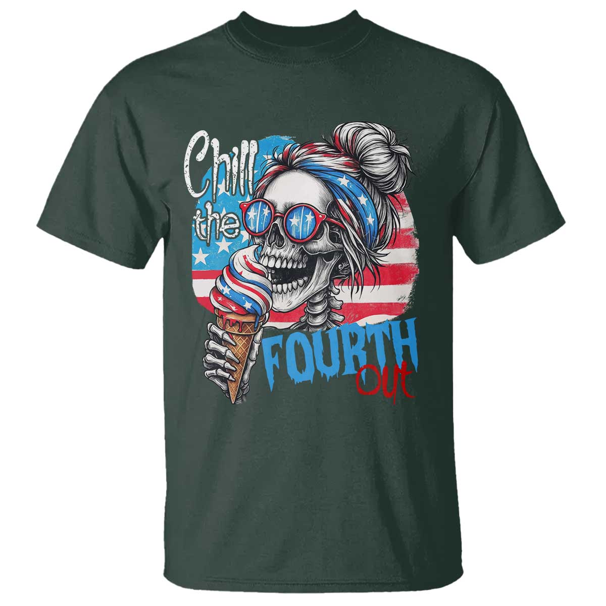 Funny Chill The Fourth Out 4th Of July T Shirt Patriotic Skeleton Popsicle US Flag TS11 Dark Forest Green Print Your Wear