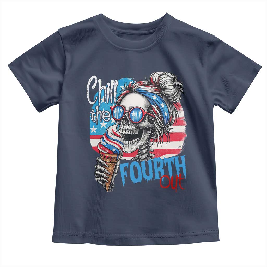 Funny Chill The Fourth Out 4th Of July Toddler T Shirt Patriotic Skeleton Popsicle US Flag TS11 Navy Print Your Wear