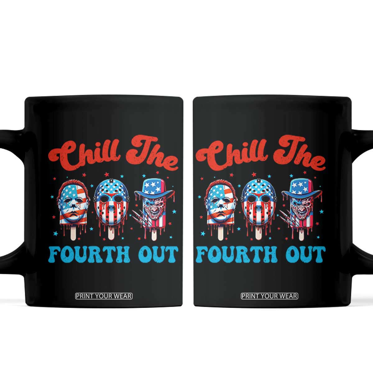 Funny Chill The Fourth Out Coffee Mug 4th of July Horror Movie Popsicle Mask USA Flag TS11 Black Print Your Wear