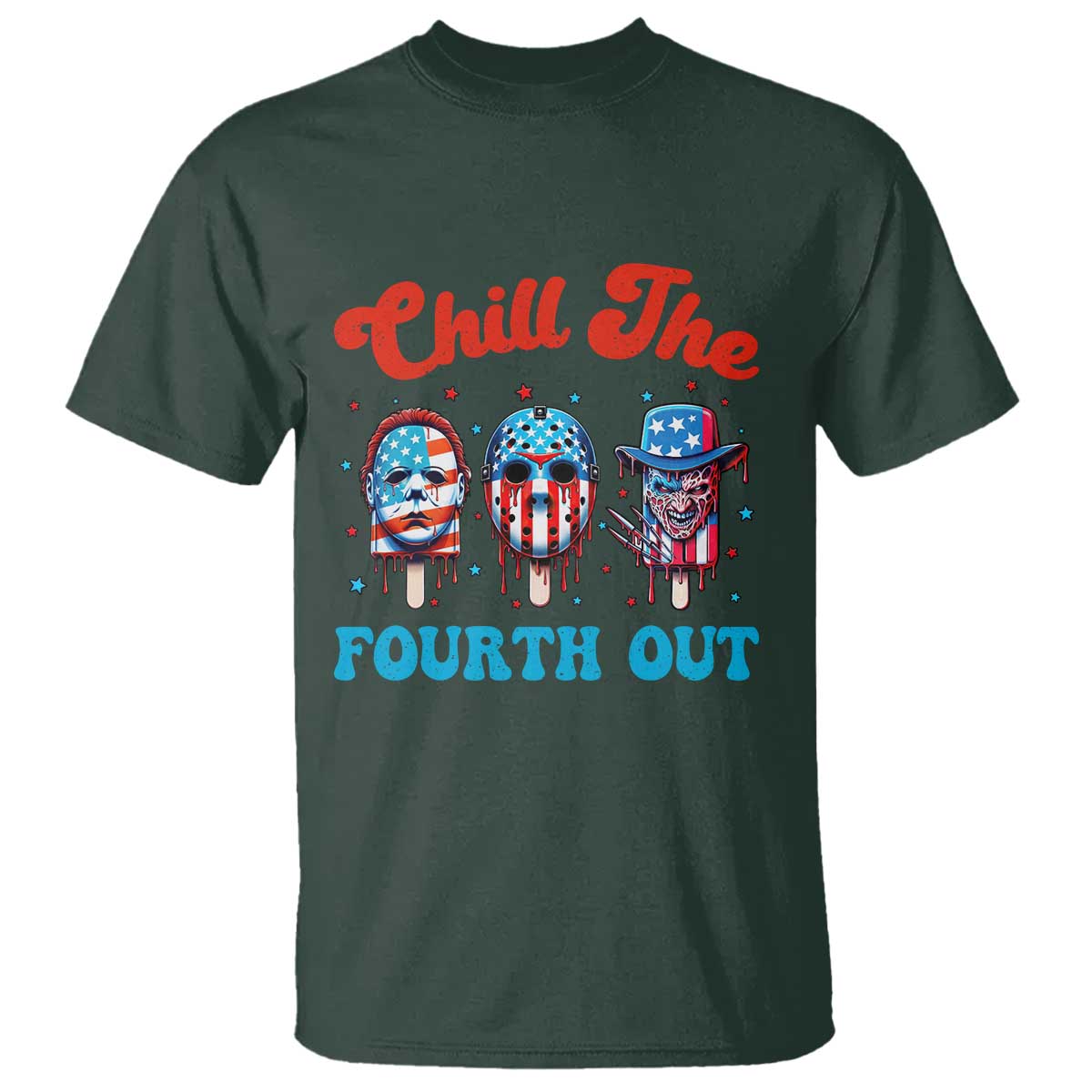 Funny Chill The Fourth Out T Shirt 4th of July Horror Movie Popsicle Mask USA Flag TS11 Dark Forest Green Print Your Wear