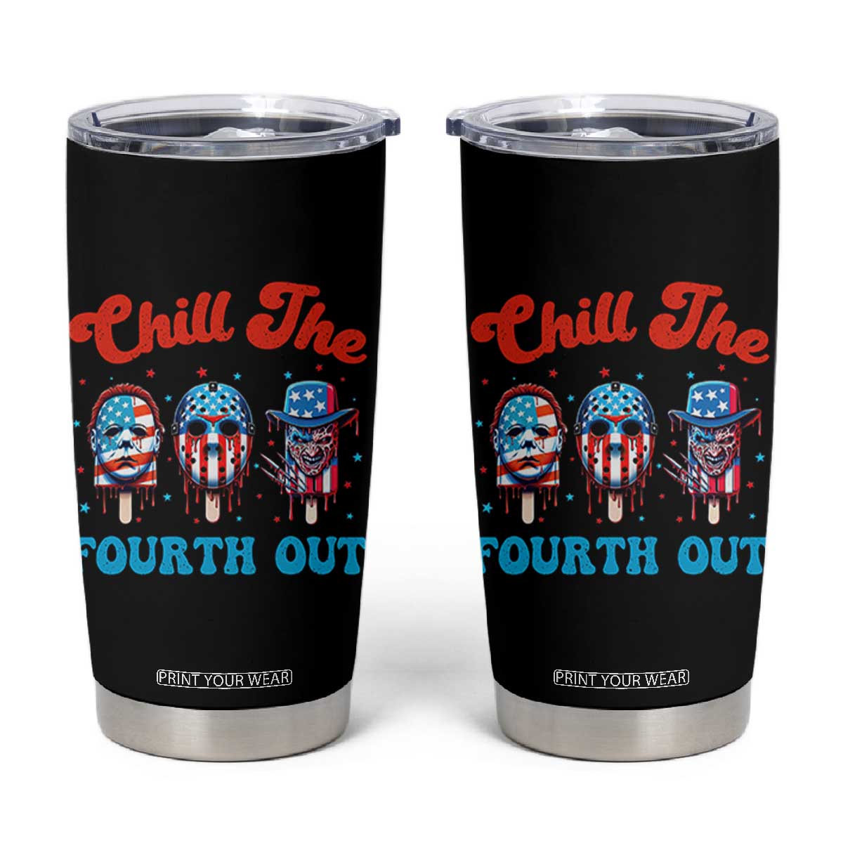 Funny Chill The Fourth Out Tumbler Cup 4th of July Horror Movie Popsicle Mask USA Flag TS11 Black Print Your Wear
