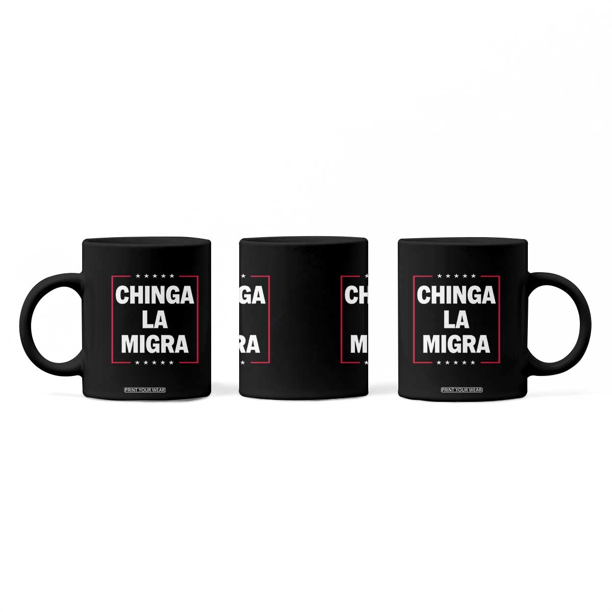 Funny Chinga La Migra Coffee Mug Star Stripes TS11 Print Your Wear