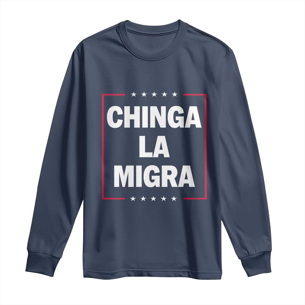 Funny Chinga La Migra Long Sleeve Shirt Star Stripes TS11 Navy Print Your Wear